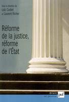 Réforme de la justice, réforme de l'État, [colloque, Paris, Sorbonne, 24 et 25 janvier 2002]