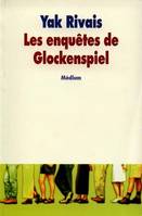 Les enquêtes de Glockenspiel