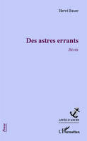 Des astres errants, Récits