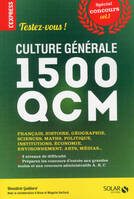 Culture générale 1500 QCM, 1, Culture générale : testez-vous ! 1500 qcm volume 1