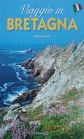 Voyage en Bretagne - Viaggio in Bretagna