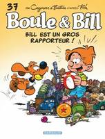 Album de Boule & Bill., 37, Bill est un gros rapporteur !