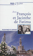 Prier 15 jours avec François et Jacinthe de Fatima NED