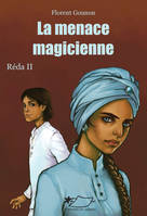 2, La menace magicienne (Réda II)