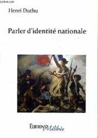 Parler d'identité nationale