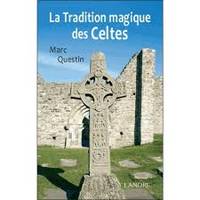 La tradition magique des celtes