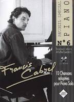 Spécial Piano N°6 Francis CABREL, 10 Chansons Adaptées Pour Piano Solo