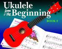 Ukulele From The Beginning, Book 2