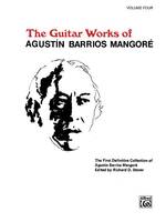 Guitar Works of Agustin Barrios Mangoré, Vol. IV