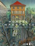 Mondes imparfaits, Autour des 