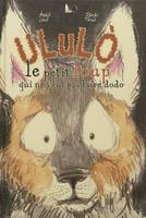 Ululò, Le petit loup qui ne veut pas faire dodo