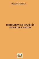 Initiation et sociétés secrètes kamites