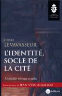 L'identité, socle de la cité, Réconcilier ethnos et polis