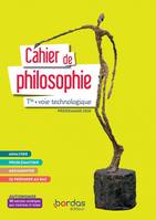 Philosophie Tle Voie technologique 2021 - Cahier de l'élève