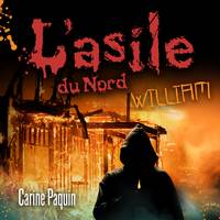 L'asile du Nord - Tome 2, William