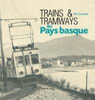 Trains & tramways au Pays basque