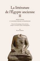La Littérature de l’Égypte ancienne. Volume II, Moyen Empire et Deuxième Période intermédiaire