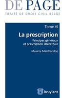 Traité de droit civil belge, Tome 6 : La prescription - Principes généraux et prescription libératoire