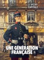 Une génération française T05, Vichy-capitale