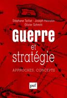 Guerre et stratégie, Approches, concepts