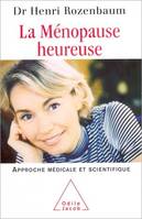 La Ménopause heureuse, Approche médicale et scientifique