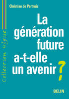 La génération future a-t-elle un avenir ?, Développement durable et mondialisation