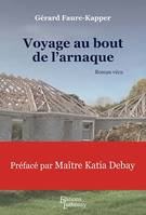 Voyage au bout de l'arnaque