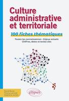 Culture administrative et territoriale, 100 fiches thématiques