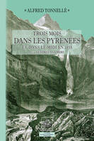 Trois Mois dans les Pyrénées & le Midi en 1858, suivi de : Lettres à sa Mère