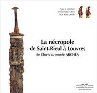 La nécropole de Saint-Rieul à Louvres, De clovis au musée archéa