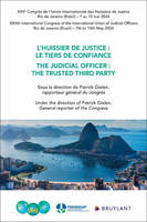 L'huissier de justice : le tiers de confiance - The judicial officer : the trusted third party
