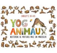 Le yoga des animaux, Bestiaire de postures avec un paresseux