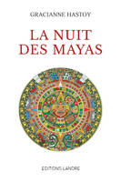 Au coeur du Mayab, 1, La nuit des mayas