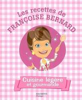 Les recettes de Françoise Bernard, Cuisine légère
