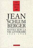 Notes sur la vie littéraire, (1902-1968)