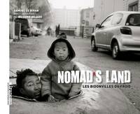 Nomad's land, les bidonvilles du froid