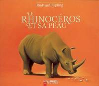 LE RHINOCEROS ET SA PEAU