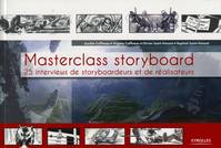 Masterclass storyboard, 25 interviews de storyboardeurs et de réalisateurs.