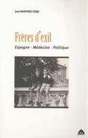 Frères d'exil, Espagne - Médecine - Politique