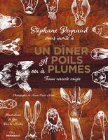 Un dîner à poils ou à plumes