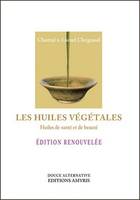 Les huiles végétales, Huiles de santé et de beauté