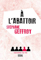 Non Fiction A l'abattoir