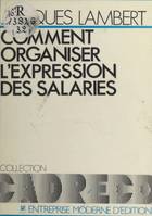 Comment organiser l'expression des salariés