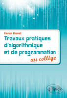 Travaux pratiques d'algorithmique et de programmation au collège