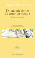 Du monde entier au cœur du monde, Poésies complètes