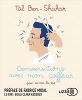 Conversations avec mon coiffeur, Pour aimer la vie