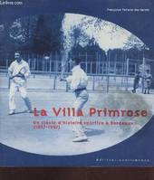 La Villa Primrose - un siècle d'histoire sportive à Bordeaux, un siècle d'histoire sportive à Bordeaux