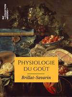 Physiologie du goût, Méditations de gastronomie transcendante