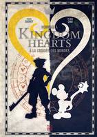 Kingdom Hearts, A la croisée des mondes