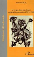 Le corps dans la peinture espagnole des années 1950-1960